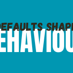 Defaults Shape Behaviour