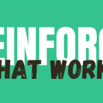 Reinforce What Works